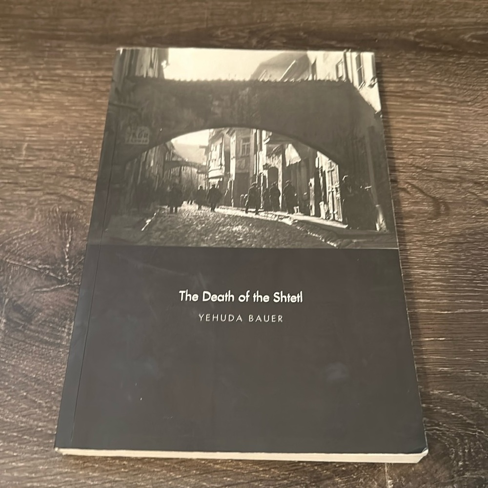 The Death of the Shtetl by Yehuda Bauer